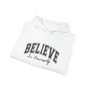 Believe in Yourself - Unisex Heavy Blend™ Hooded Sweatshirt