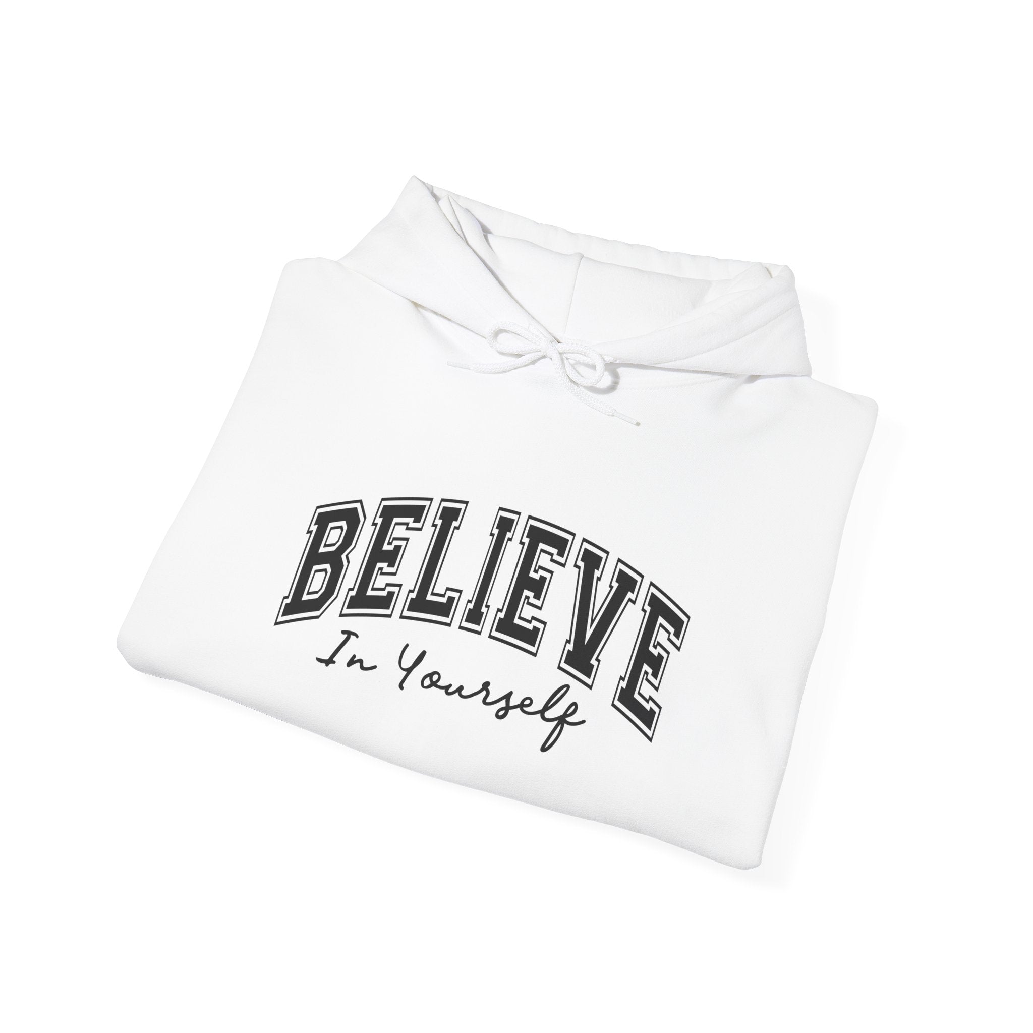Believe in Yourself - Unisex Heavy Blend™ Hooded Sweatshirt