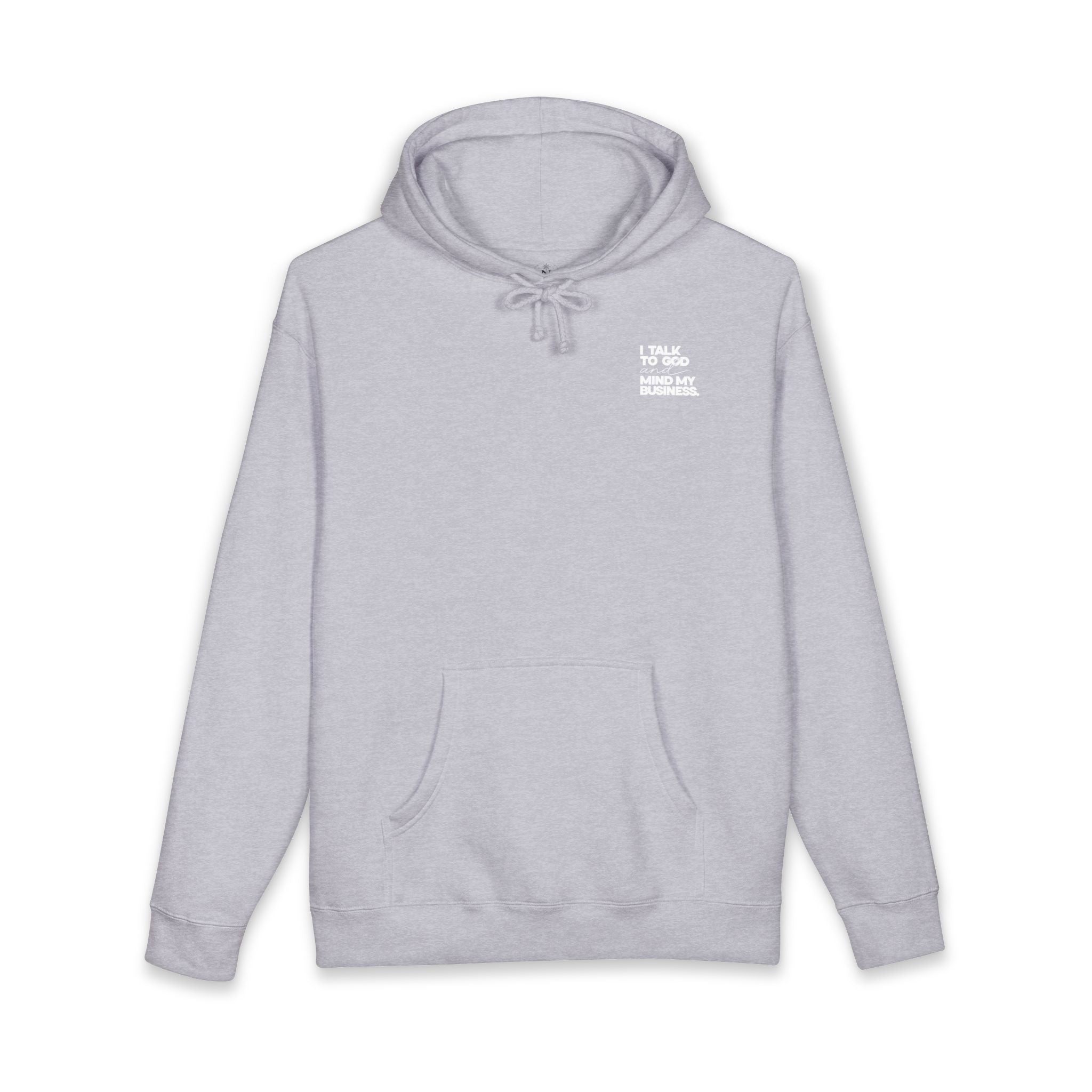 Women's Heavyweight Motivational Hoodie - I talk to God and Mind my Business