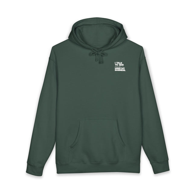 Women's Heavyweight Motivational Hoodie - I talk to God and Mind my Business