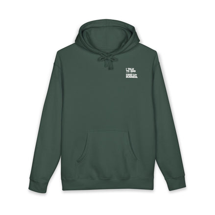 Women's Heavyweight Motivational Hoodie - I talk to God and Mind my Business