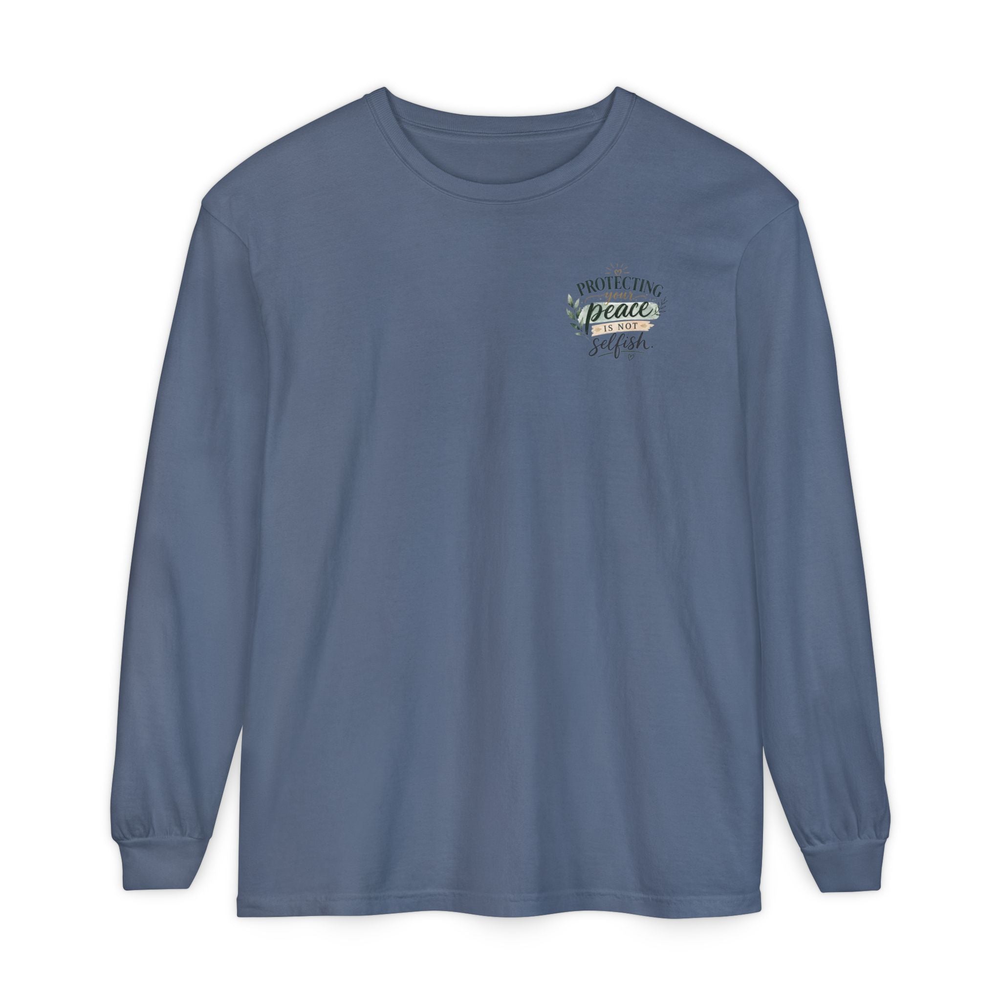 Protecting Your Peace Is Not Selfish - Long Sleeve Tee