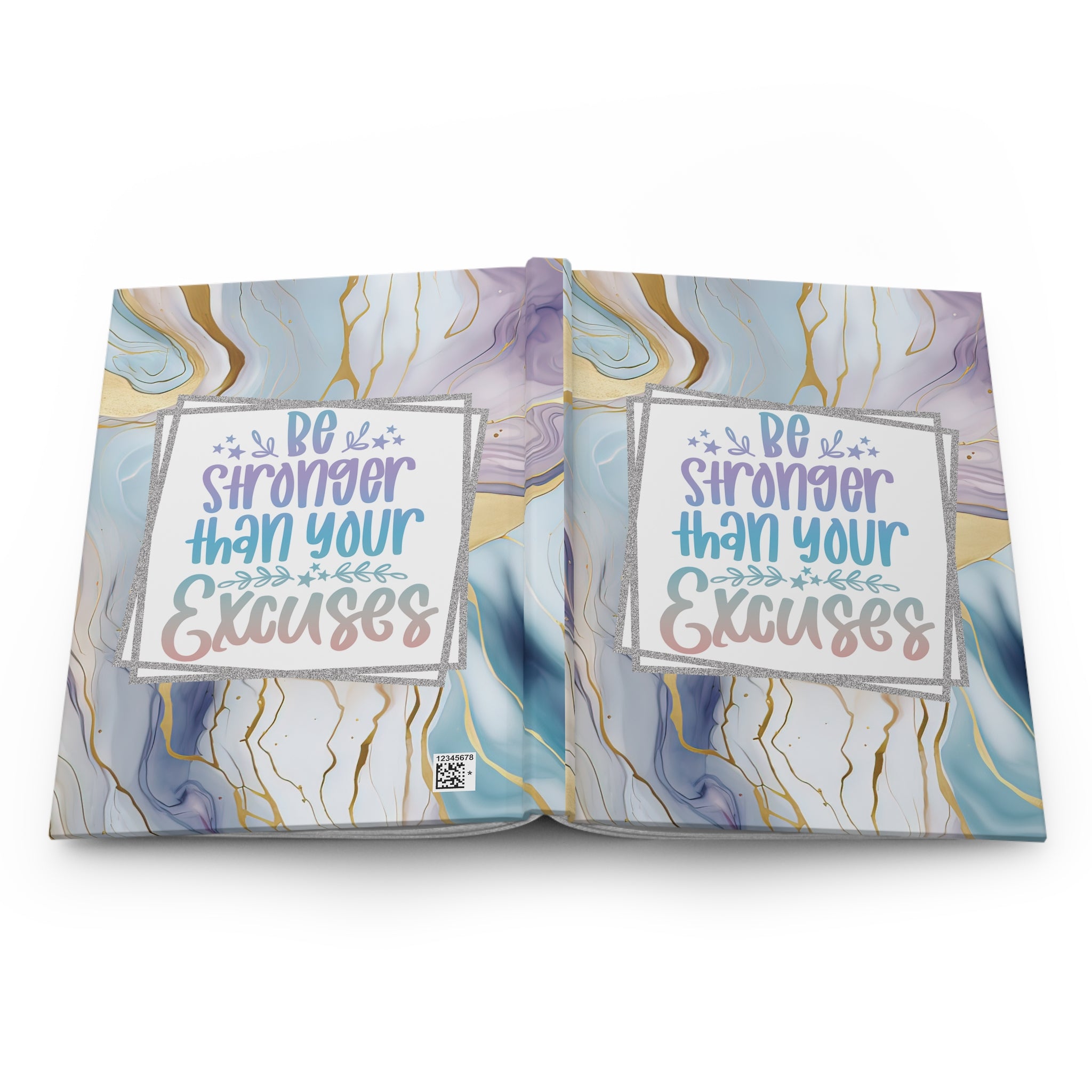 Be Stronger Than Your Excuses Hardcover Journal
