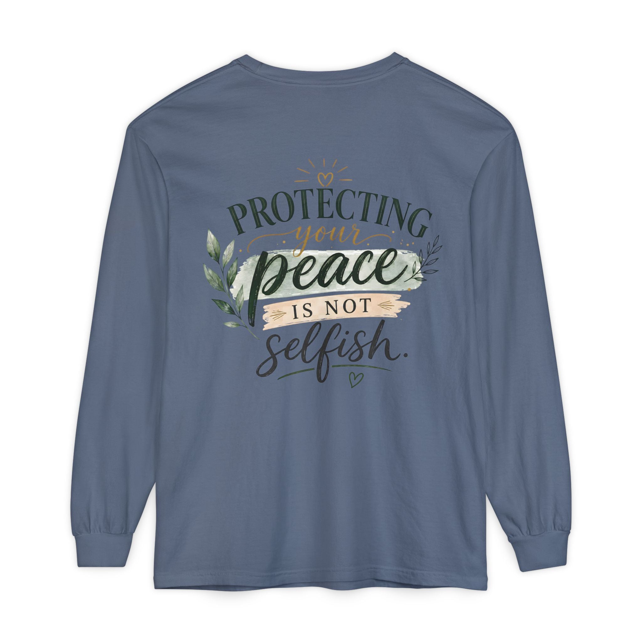 Protecting Your Peace Is Not Selfish - Long Sleeve Tee
