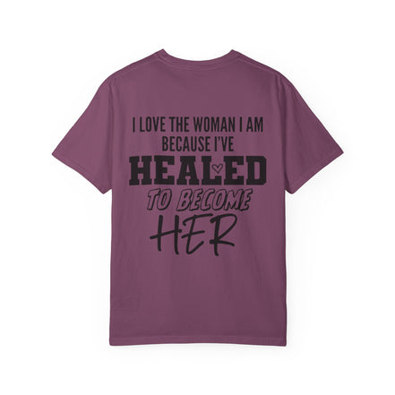 Healed To Become Her T-Shirt — Inspirational Women's Recovery Tee