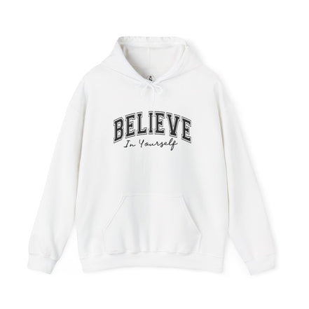 Believe in Yourself - Unisex Heavy Blend™ Hooded Sweatshirt