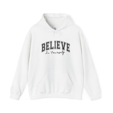 Believe in Yourself - Unisex Heavy Blend™ Hooded Sweatshirt