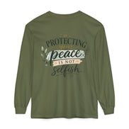 Protecting Your Peace Is Not Selfish - Long Sleeve Tee