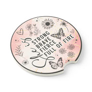She Is Strong Brave Fierce Full of Fire - Car Coaster