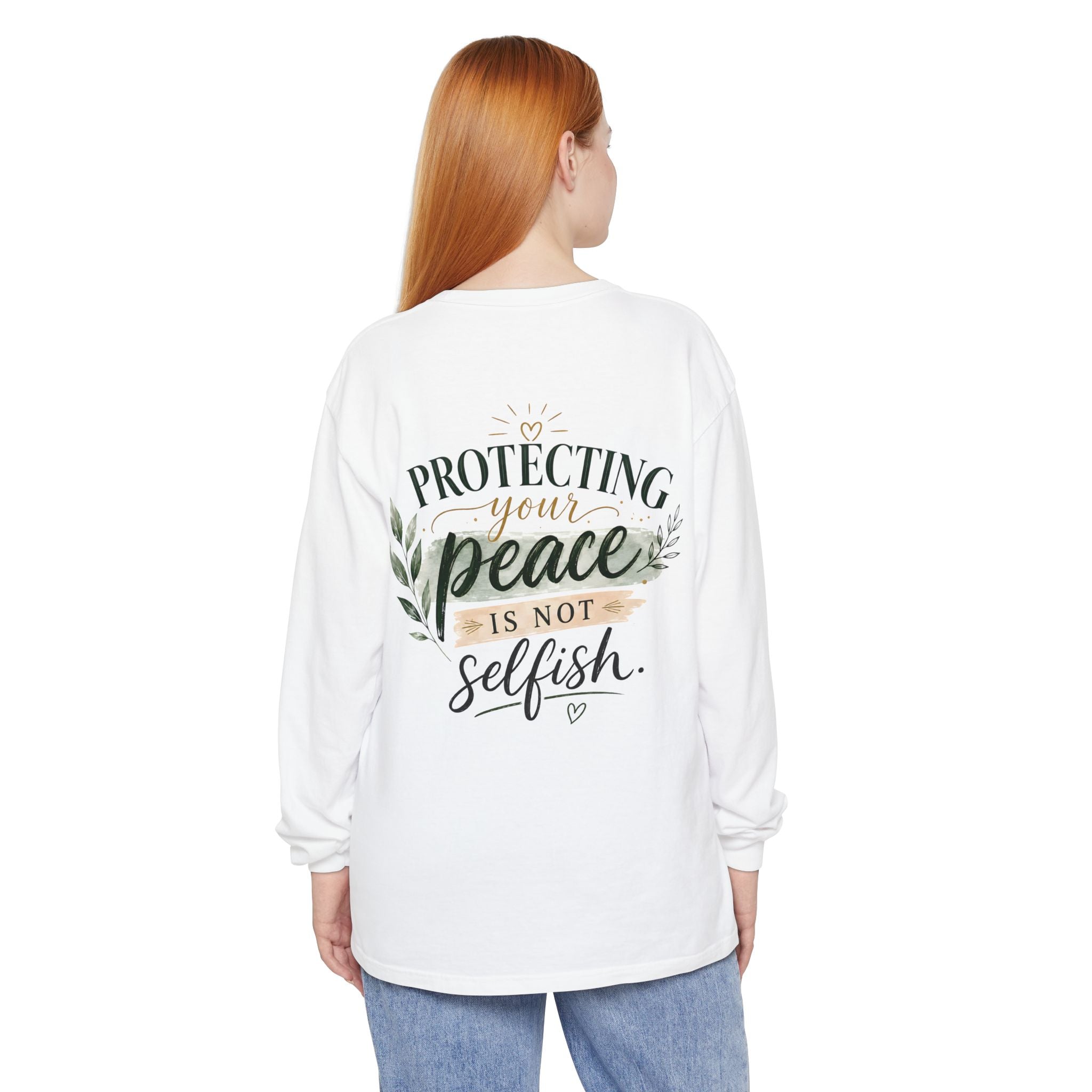 Protecting Your Peace Is Not Selfish - Long Sleeve Tee
