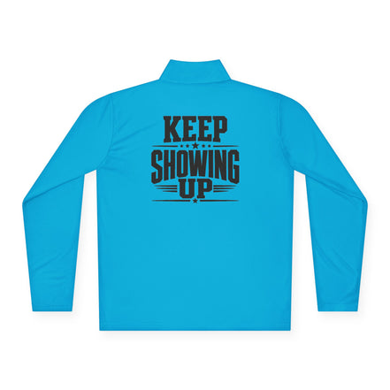 Keep Showing Up Quarter-Zip Pullover